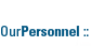 Our Personnel